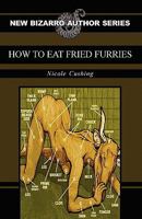 How to Eat Fried Furries 1936383004 Book Cover