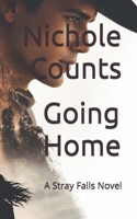 Going Home: A Stray Falls Novel B0GGZB7427 Book Cover
