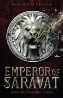 Emperor of Saravat Book one: The King is Dead 9391228925 Book Cover