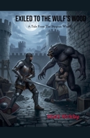 Exiled To The Wulf's Wood (Tales from the Stygian World) B0GW9W14D1 Book Cover