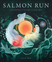 Salmon Run: An epic journey to the ocean and back 1636551653 Book Cover