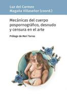 Mecánicas del cuerpo pospornográfico, desnudo y censura en el arte (Spanish Edition) 6079851806 Book Cover