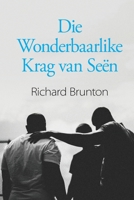 Die Wonderbaarlike Krag van Seën 0473624931 Book Cover