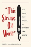 This Strange, Old World and Other Book Reviews 0820333530 Book Cover