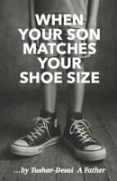 When Your Son Matches Your Shoe Size B0F79RMKV2 Book Cover