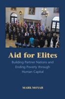 Aid for Elites: Building Partner Nations and Ending Poverty Through Human Capital 1107565014 Book Cover