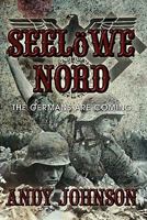 Seelöwe Nord: The Germans are Coming 1907294384 Book Cover