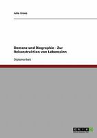 Demenz und Biographie. Zur Rekonstruktion von Lebenssinn 3638724441 Book Cover