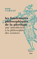 Les Fondements Philosophiques de la Physique. Une Introduction a la Philosophie Des Sciences 2711628760 Book Cover