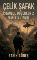 Çelik Safak - Istanbul Düserken 2 - Fenrir'in Uyanisi (ÇelIk Safak) (Turkish Edition) B0FMQCY19J Book Cover