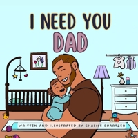 I Need You Dad (My World, Their Wisdom) B0DY1J8598 Book Cover