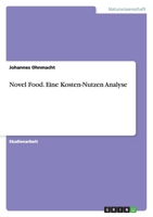 Novel Food. Eine Kosten-Nutzen Analyse 3640838513 Book Cover