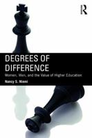 Degrees of Difference: Women, Men, and the Value of Higher Education 1138697435 Book Cover