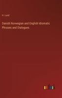 Danish Norwegian and English Idiomatic Phrases and Dialogues 3385221870 Book Cover