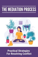 The Mediation Process: Practical Strategies For Resolving Conflict: Types Of Mediation B091F77WLF Book Cover