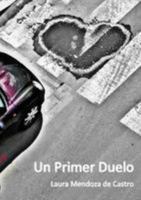 Un Primer Duelo (Spanish Edition) 1471686922 Book Cover