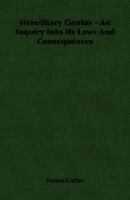 Hereditary Genius: An Inquiry into Its Laws and Consequences (Great Minds Series) 1014366445 Book Cover