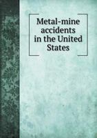 Metal-Mine Accidents in the United States 5518961316 Book Cover