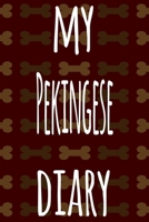 My Pekingese Diary: The perfect gift for the dog owner in your life - 6x9 119 page lined journal! 1697570917 Book Cover