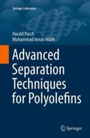 Advanced Separation Techniques for Polyolefins 3319360825 Book Cover