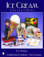 Ice Cream Collectibles 076431856X Book Cover