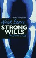 Weak Bones, Strong Wills: The Stories of XLH 1975845803 Book Cover