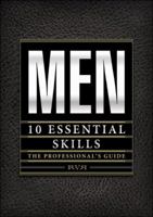 Men: 10 Essential Skills: The Professional's Guide 0984070400 Book Cover