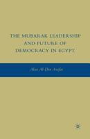 The Mubarak Leadership and Future of Democracy in Egypt 1349379271 Book Cover