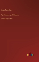 Von Frauen und Kindern: in Großdruckschrift 3368288385 Book Cover