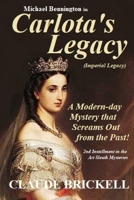 Carlota's Legacy: A Modern-day Mystery that Screams Out from the Past! 0557123100 Book Cover