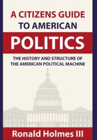 A Citizens Guide To American Politics 1714784312 Book Cover
