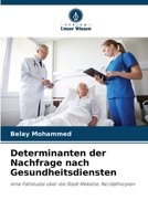 Determinanten der Nachfrage nach Gesundheitsdiensten (German Edition) 6203195790 Book Cover