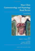 Mayo Clinic Gastroenterology and Hepatology Board Review, Third Edition