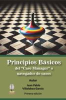 Principios Básicos del "Case Manager" o navegador de casos (Spanish Edition) B0DVZ4MPKY Book Cover