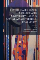 Historically Black College and University Campus Sexual Assault (HBCU-CSA) Study 1025157567 Book Cover