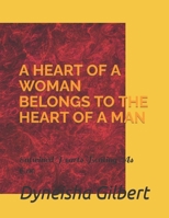A Heart of a Woman Belongs to the Heart of a Man: Entwined Hearts Beating As One B09RFSK45S Book Cover