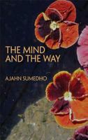 The Mind and the Way: Buddhist Reflections on Life 0861710819 Book Cover