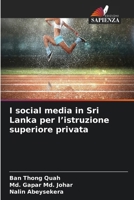 I social media in Sri Lanka per l'istruzione superiore privata (Italian Edition) 6630203267 Book Cover