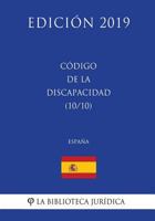 C�digo de la Discapacidad (10/10) (Espa�a) (Edici�n 2019) 1729808018 Book Cover