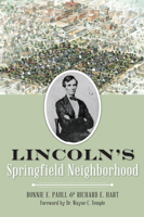 Lincoln's Springfield Neighborhood 1626199515 Book Cover