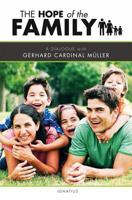 The Hope of the Family: A Dialogue with Cardinal Gerhard Müller 1621640027 Book Cover