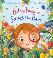 Betsy Buglove Saves the Bees (PB) 0702305669 Book Cover