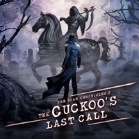 The Cuckoo's Last Call: The Soar Chronicles, Book 3 B0GYT7XRR9 Book Cover