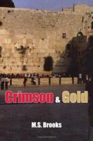 Crimson and Gold 1425970907 Book Cover
