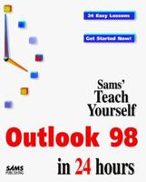 Outlook 98 in 24 Hours (Sams Teach Yourself) 0672312883 Book Cover