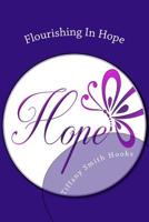 Flourishing In Hope: Quotes to Give You Hope 1975646207 Book Cover