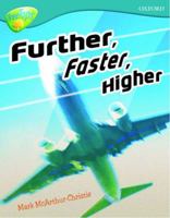 Oxford Reading Tree: Level 9: Treetops Non-Fiction: Further, Faster, Higher 0198461348 Book Cover