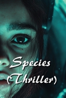 Species (Thriller) B0DRZF9WVK Book Cover