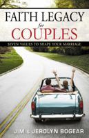 Faith Legacy for Couples: Seven Values to Shape Your Marriage 0898275261 Book Cover