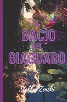 Il bacio del giaguaro (Italian Edition) B0CDJZLGY8 Book Cover
